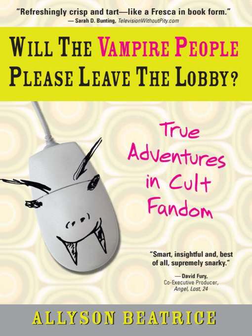 Title details for Will the Vampire People Please Leave the Lobby? by Allyson Beatrice - Available